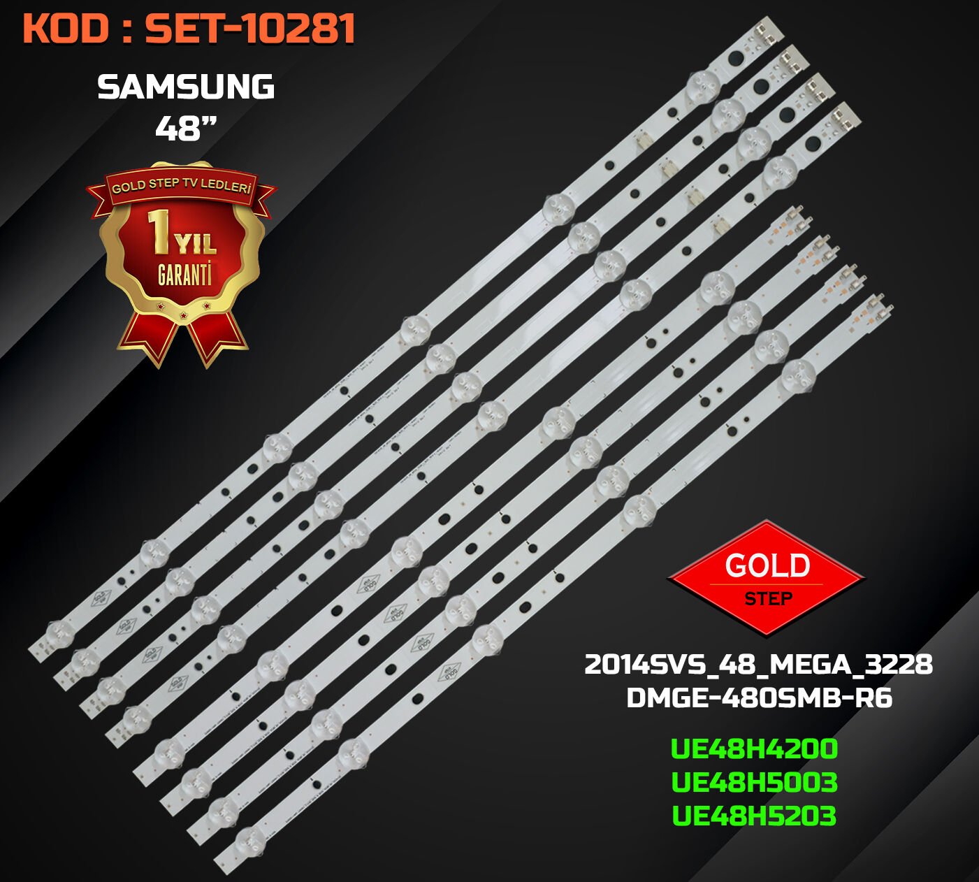 SAMSUNG UE48H4200 / UE48H5003 / UE48H5203 Uyumlu LED Bar Takımı (SAMSUNG_2014SVS_48_MEGA_3228 / DMGE-480SMB-R6 / DMGE-480SMA-R6)