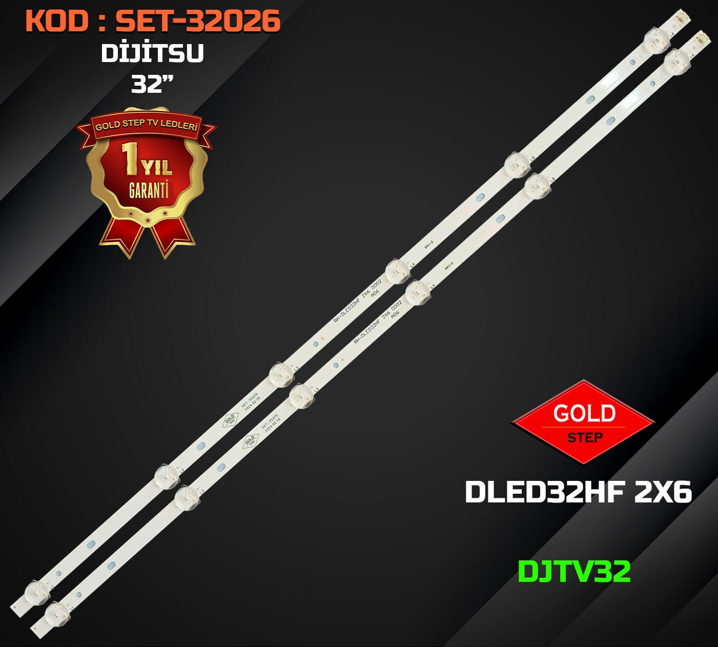 DIJITSU DJTV32 Uyumlu LED Bar Takımı (DLED32HF / F62DLED32HF2X60002)